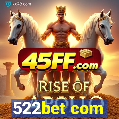522bet com